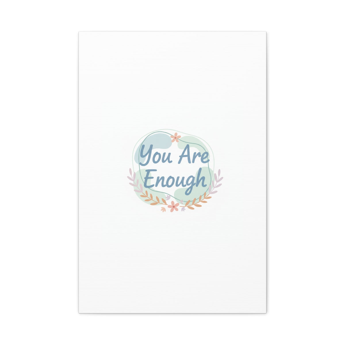 You Are Enough Canvas, Mental Health Art | Supportive Affirmation Wall Decor