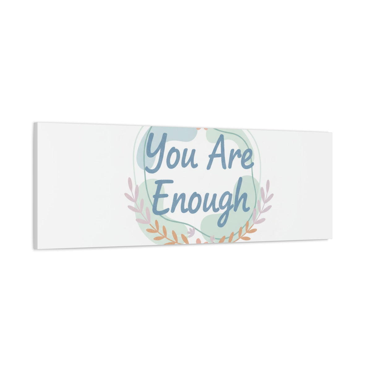 You Are Enough Canvas, Mental Health Art | Supportive Affirmation Wall Decor