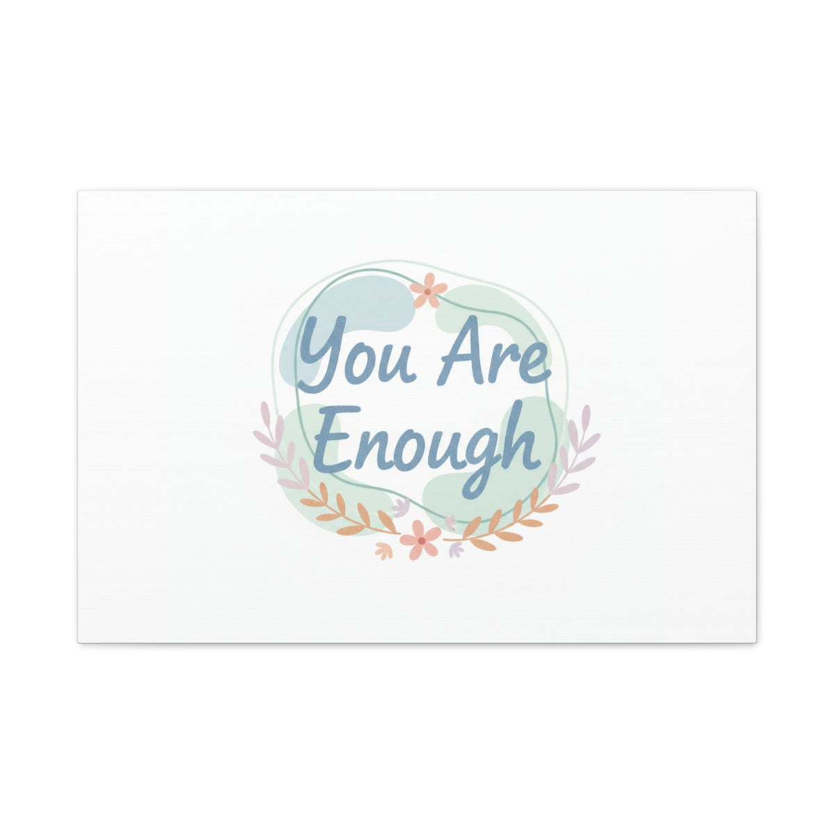 You Are Enough Canvas, Mental Health Art | Supportive Affirmation Wall Decor