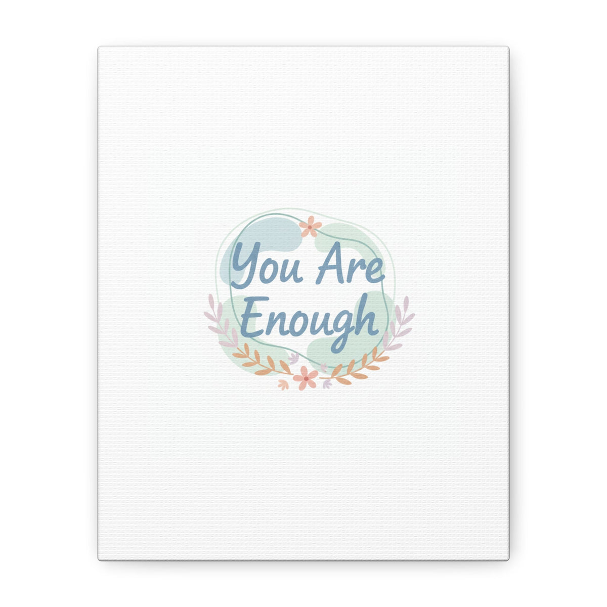 You Are Enough Canvas, Mental Health Art | Supportive Affirmation Wall Decor