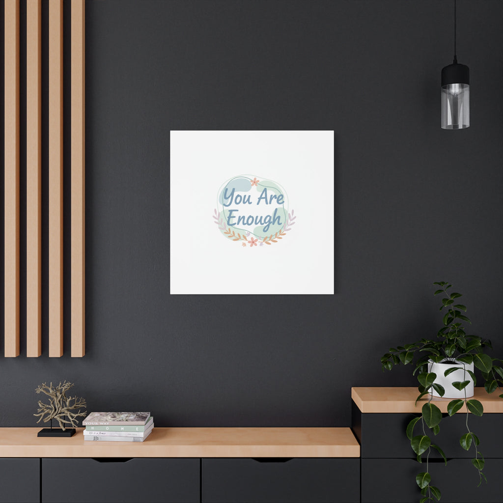 You Are Enough Canvas, Mental Health Art | Supportive Affirmation Wall Decor