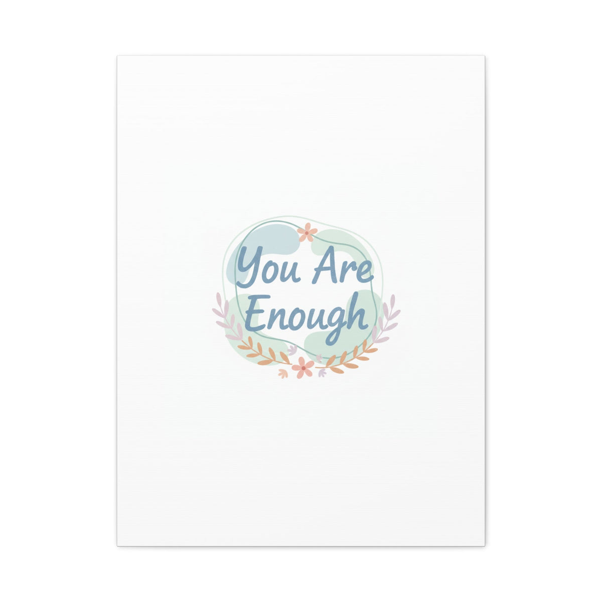 You Are Enough Canvas, Mental Health Art | Supportive Affirmation Wall Decor