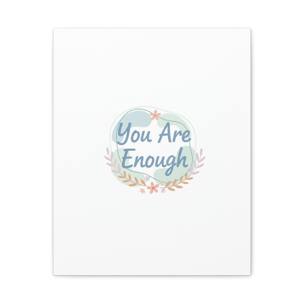 You Are Enough Canvas, Mental Health Art | Supportive Affirmation Wall Decor