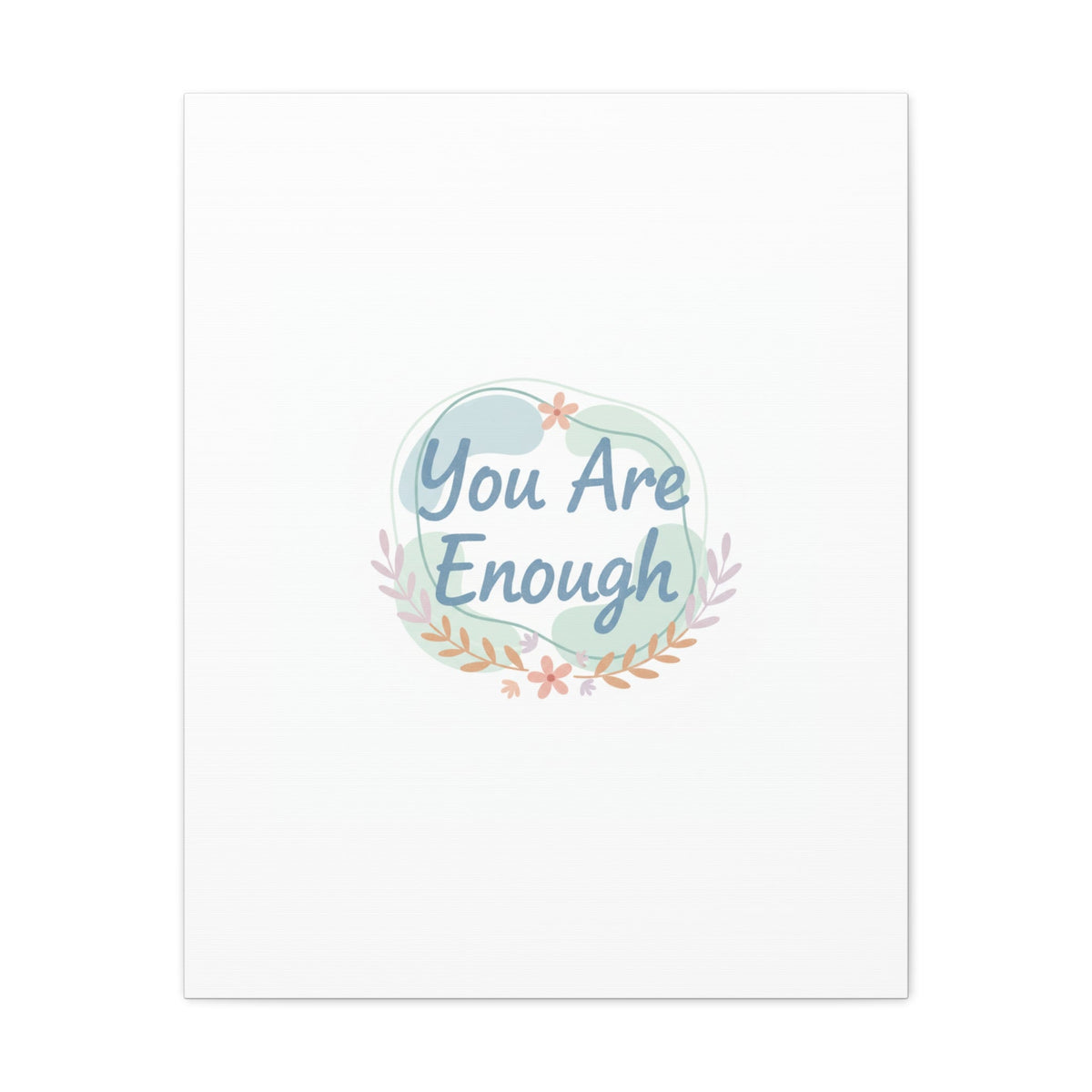 You Are Enough Canvas, Mental Health Art | Supportive Affirmation Wall Decor