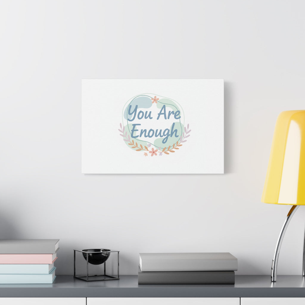 You Are Enough Canvas, Mental Health Art | Supportive Affirmation Wall Decor