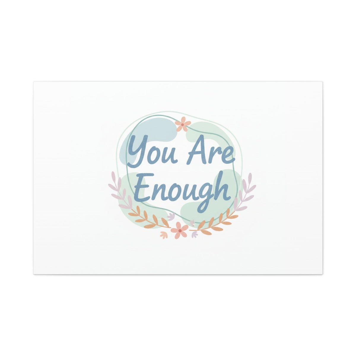 You Are Enough Canvas, Mental Health Art | Supportive Affirmation Wall Decor