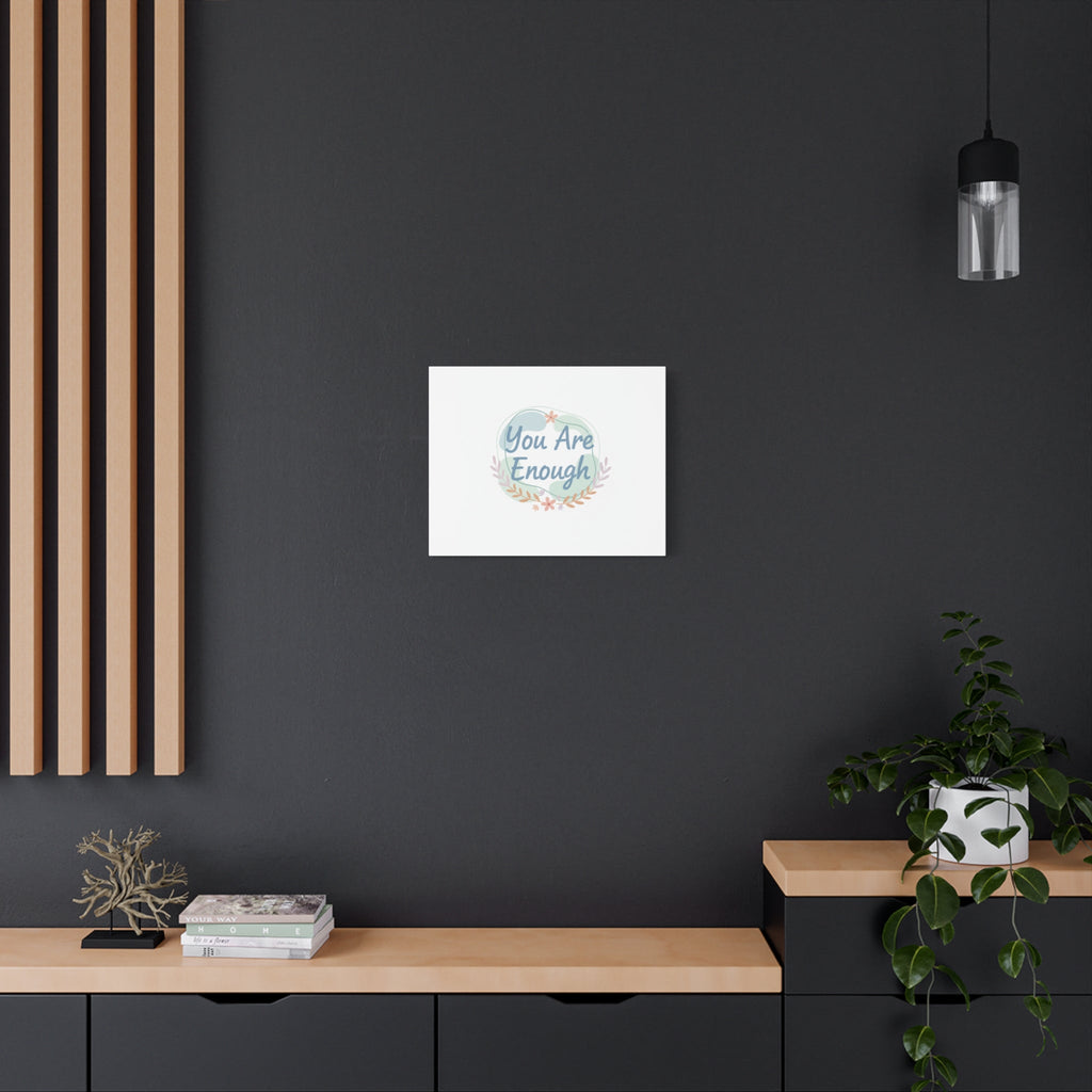 You Are Enough Canvas, Mental Health Art | Supportive Affirmation Wall Decor
