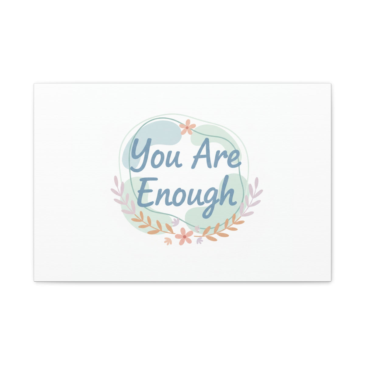 You Are Enough Canvas, Mental Health Art | Supportive Affirmation Wall Decor