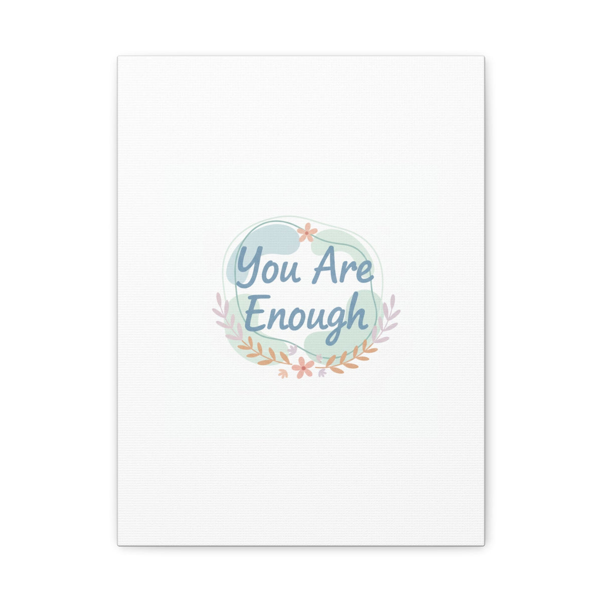 You Are Enough Canvas, Mental Health Art | Supportive Affirmation Wall Decor
