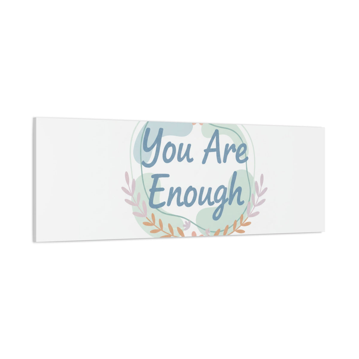 You Are Enough Canvas, Mental Health Art | Supportive Affirmation Wall Decor