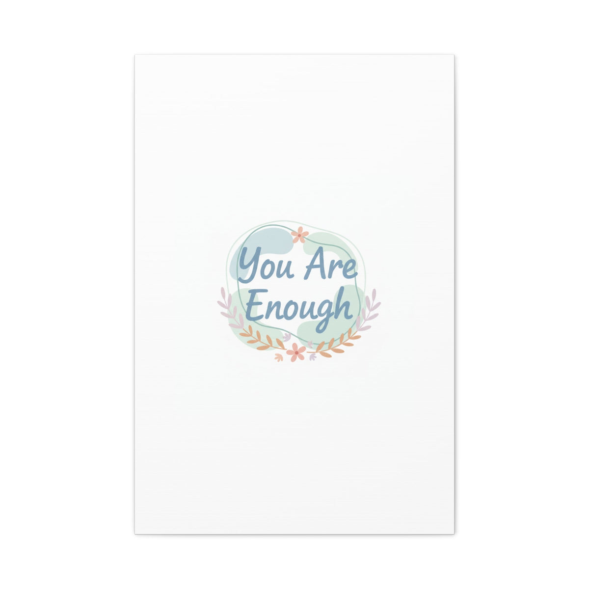You Are Enough Canvas, Mental Health Art | Supportive Affirmation Wall Decor