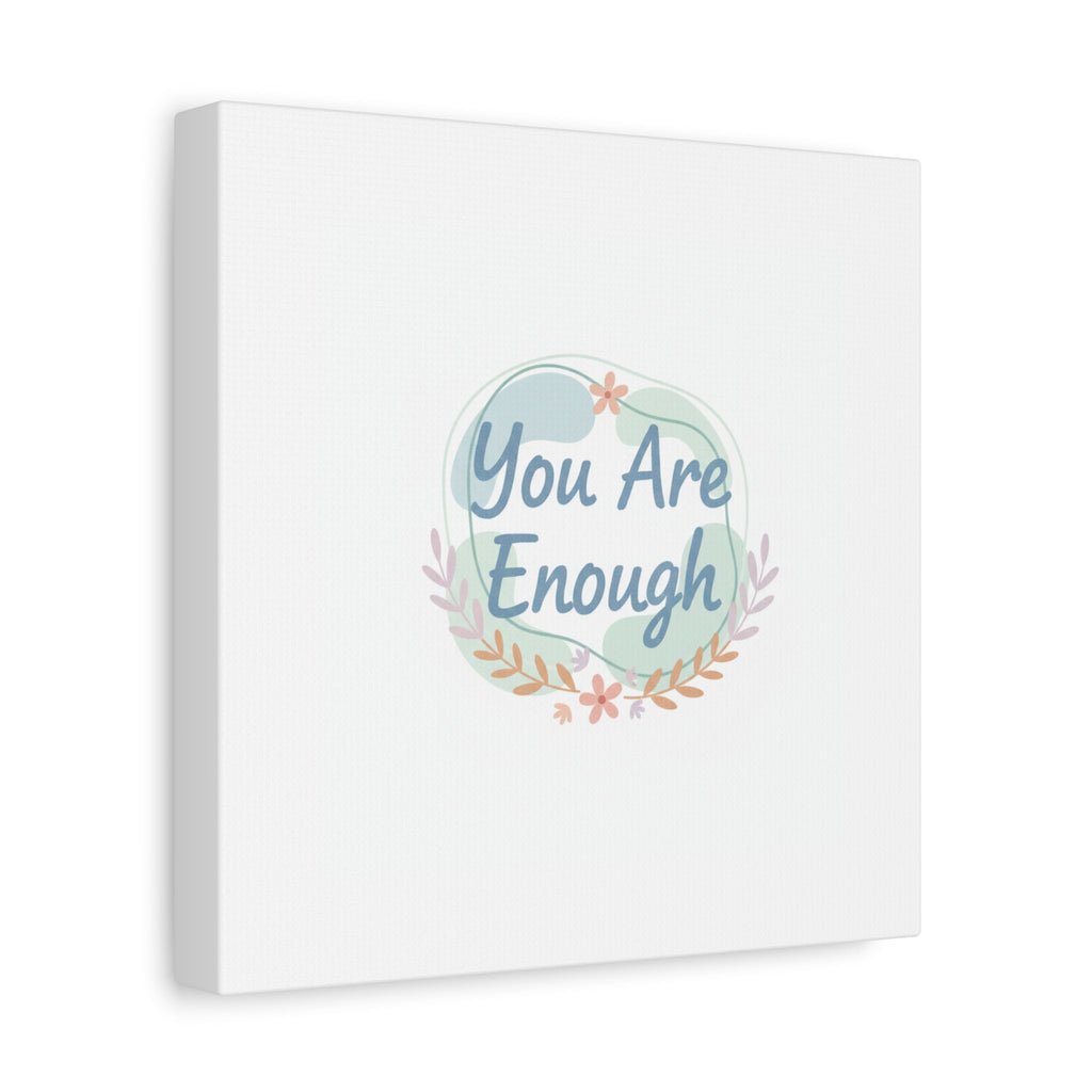You Are Enough Canvas, Mental Health Art | Supportive Affirmation Wall Decor