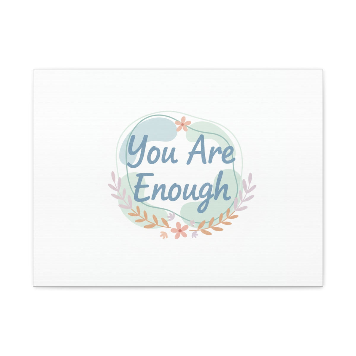 You Are Enough Canvas, Mental Health Art | Supportive Affirmation Wall Decor