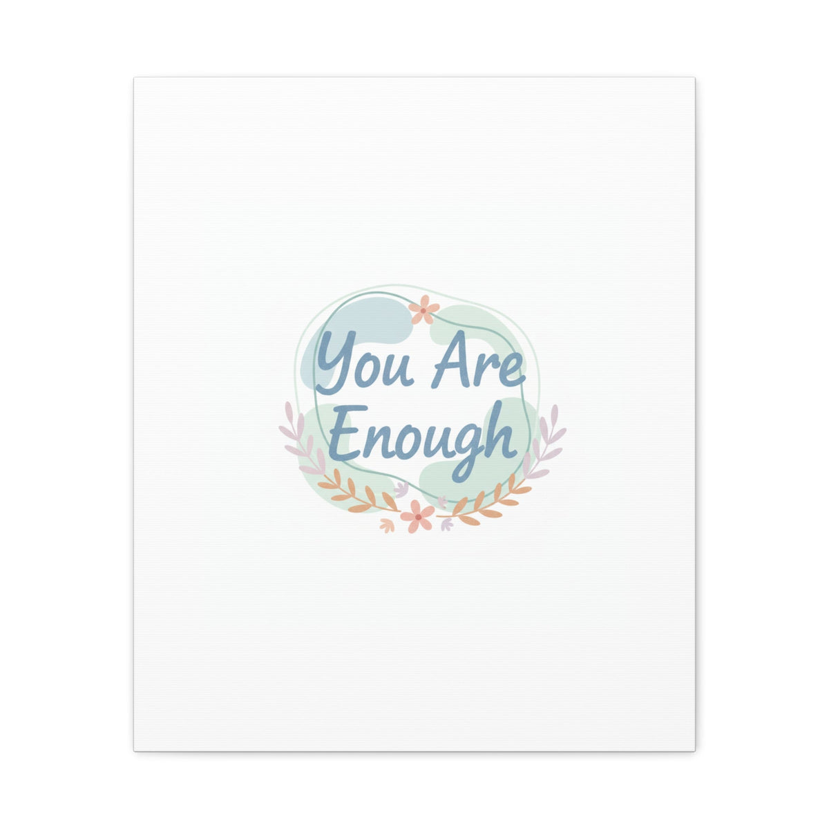 You Are Enough Canvas, Mental Health Art | Supportive Affirmation Wall Decor