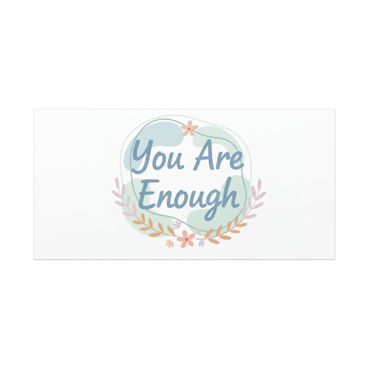 You Are Enough Canvas, Mental Health Art | Supportive Affirmation Wall Decor