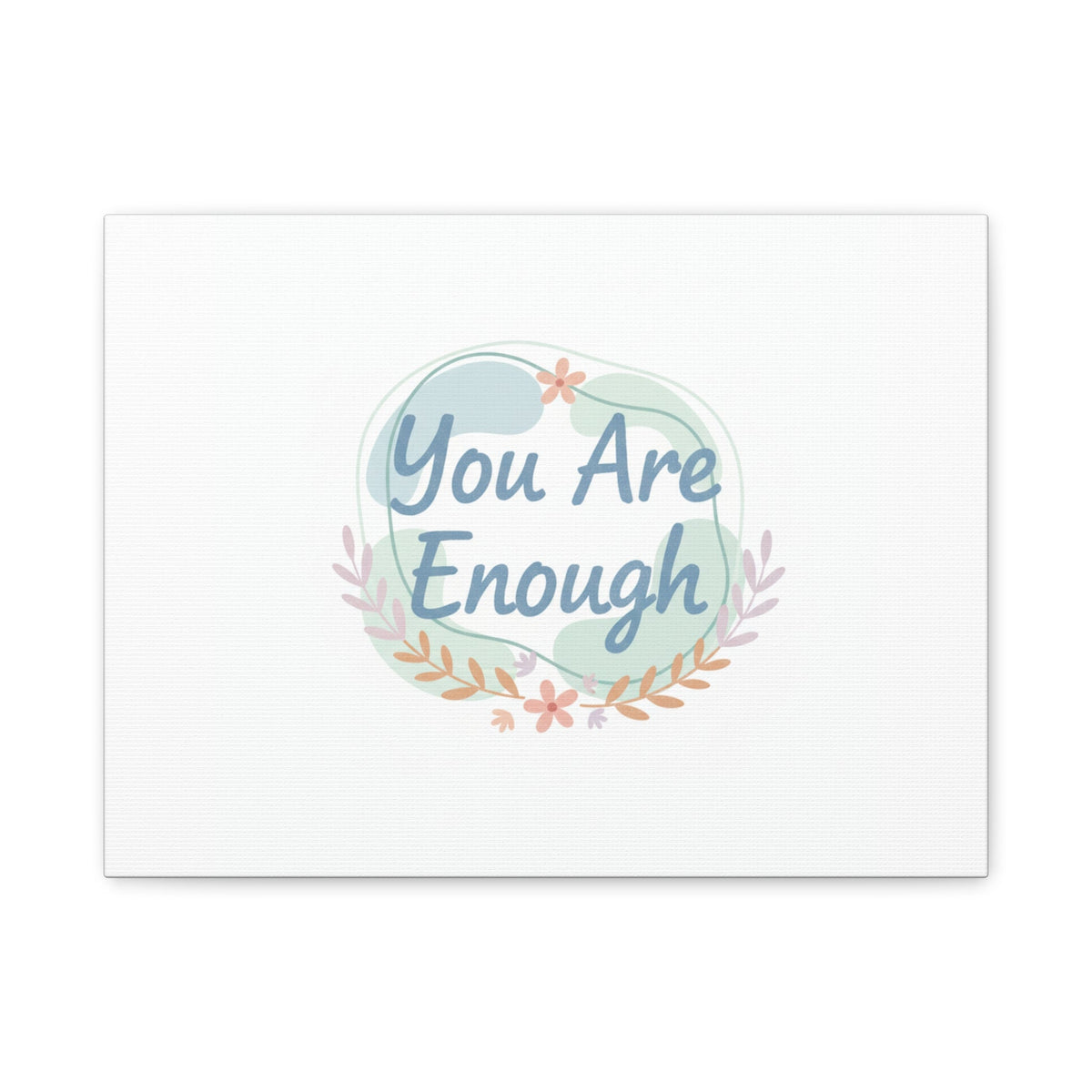You Are Enough Canvas, Mental Health Art | Supportive Affirmation Wall Decor