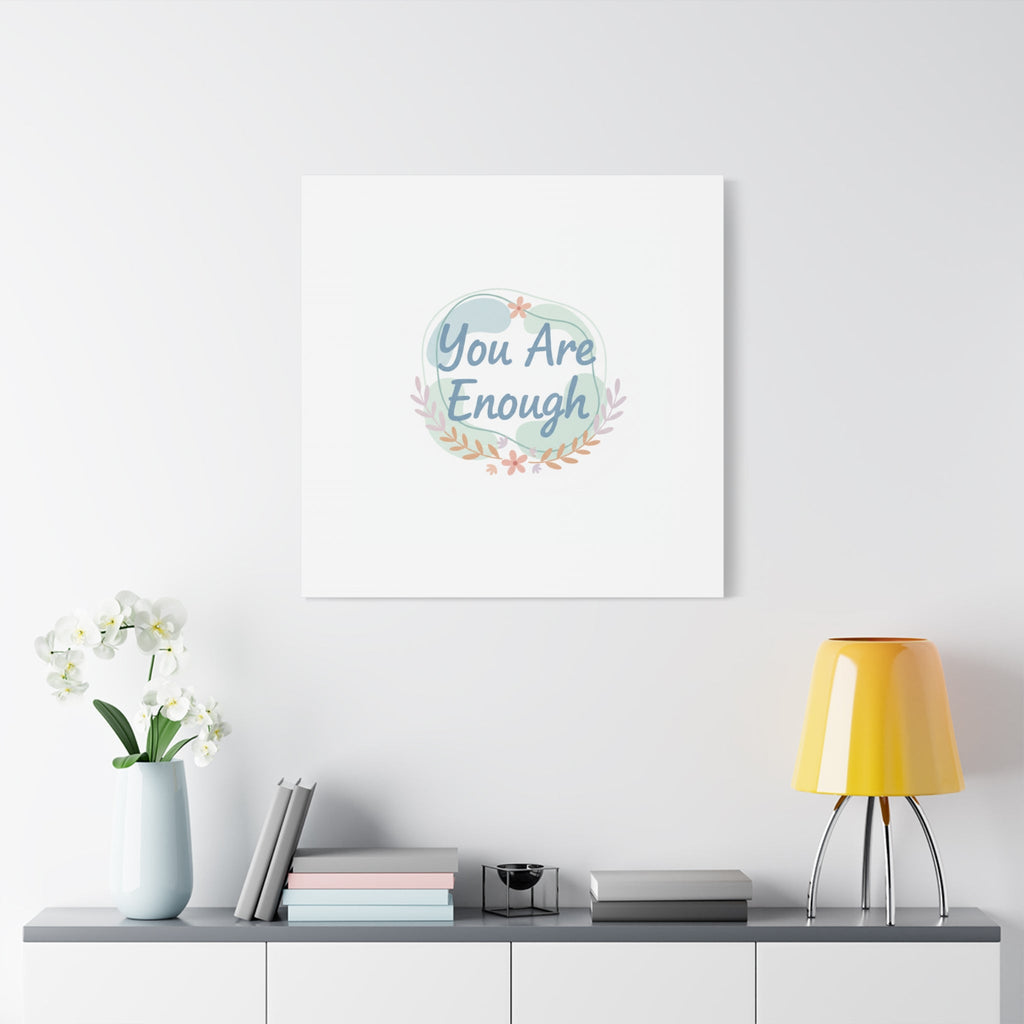 You Are Enough Canvas, Mental Health Art | Supportive Affirmation Wall Decor