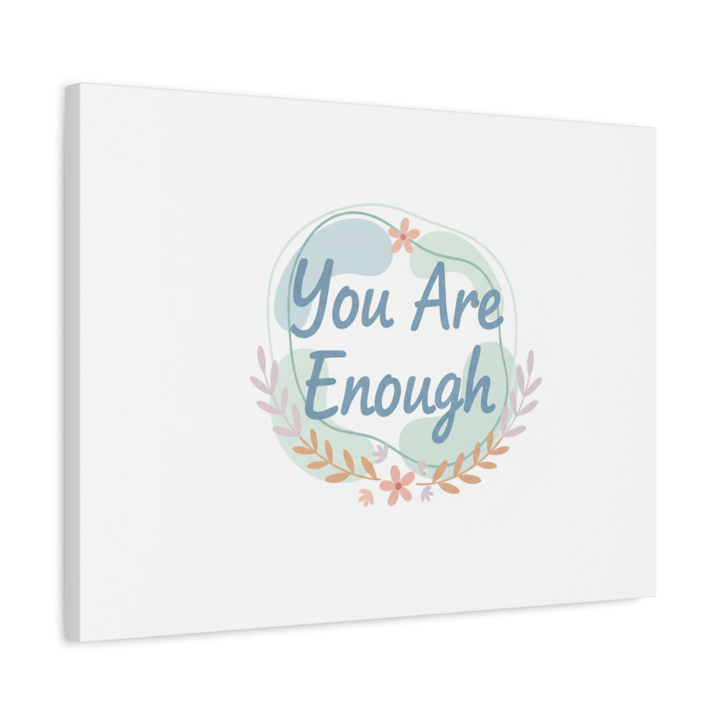 You Are Enough Canvas, Mental Health Art | Supportive Affirmation Wall Decor