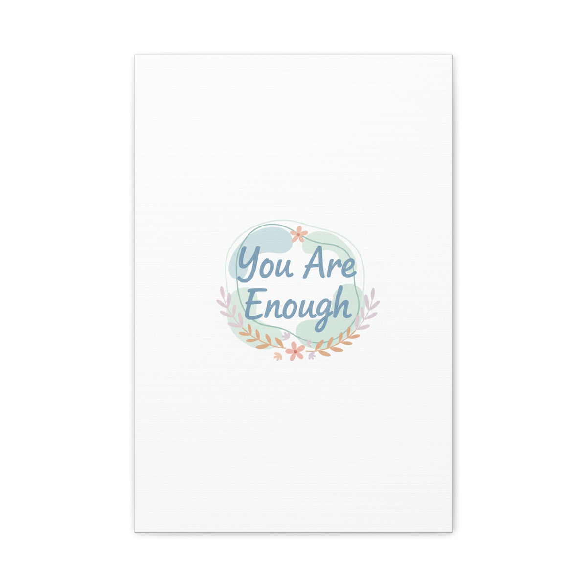 You Are Enough Canvas, Mental Health Art | Supportive Affirmation Wall Decor
