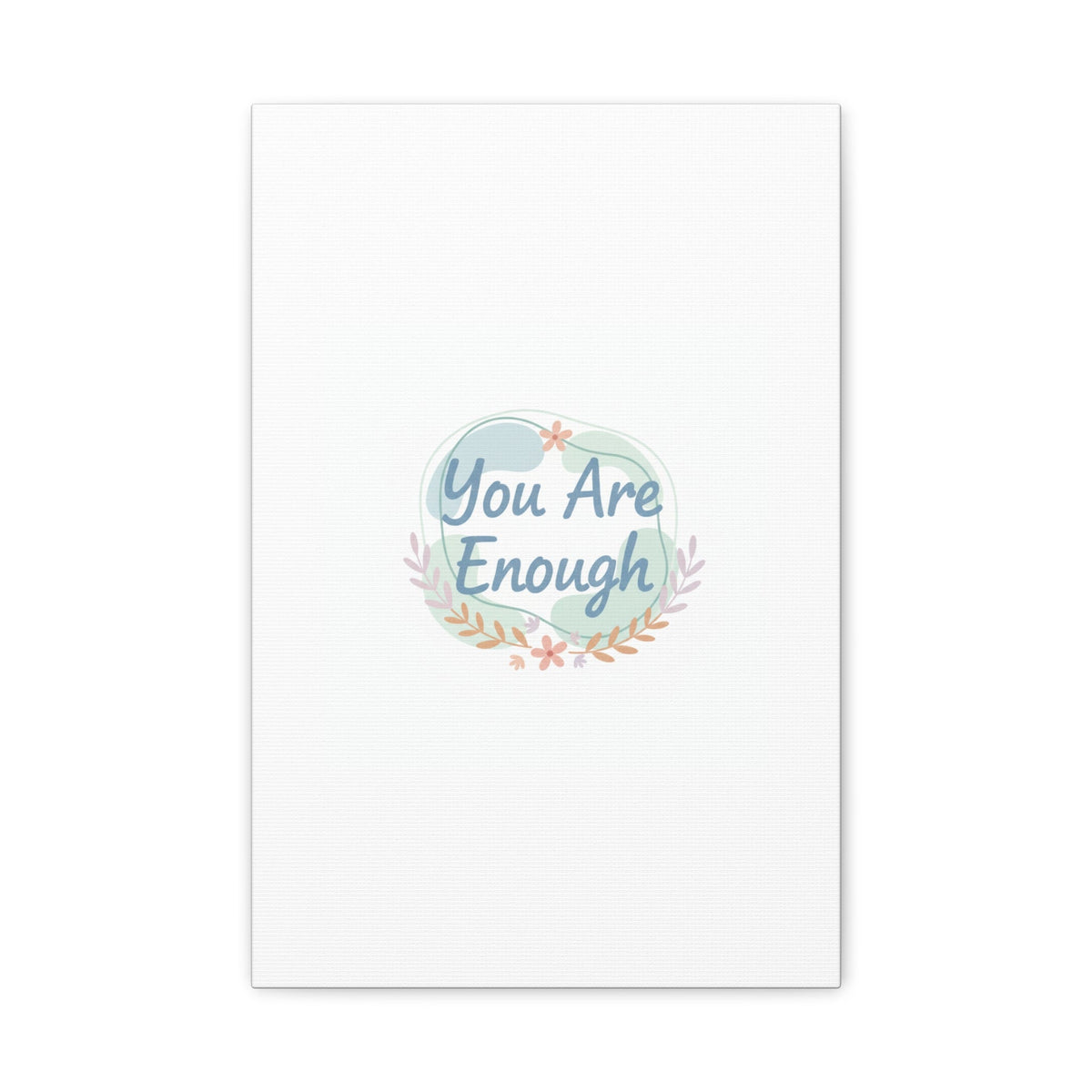 You Are Enough Canvas, Mental Health Art | Supportive Affirmation Wall Decor