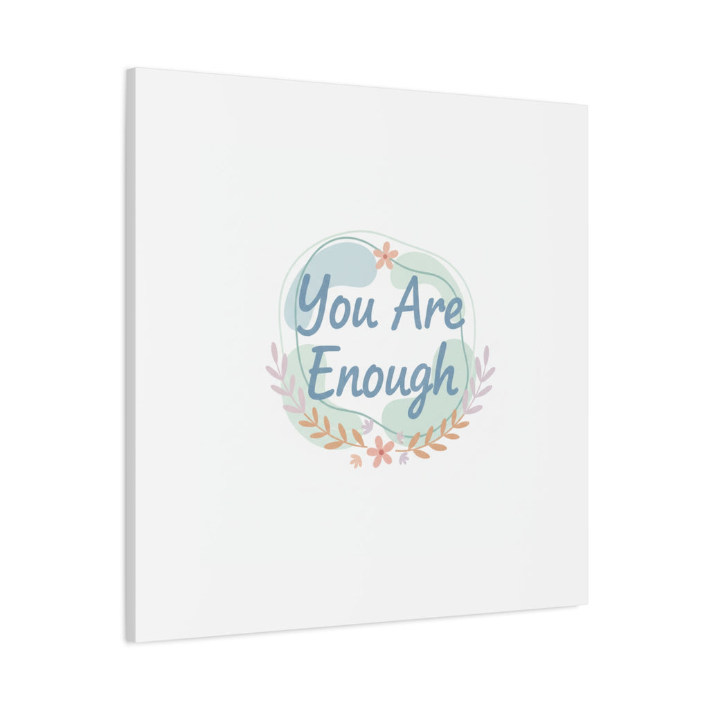 You Are Enough Canvas, Mental Health Art | Supportive Affirmation Wall Decor