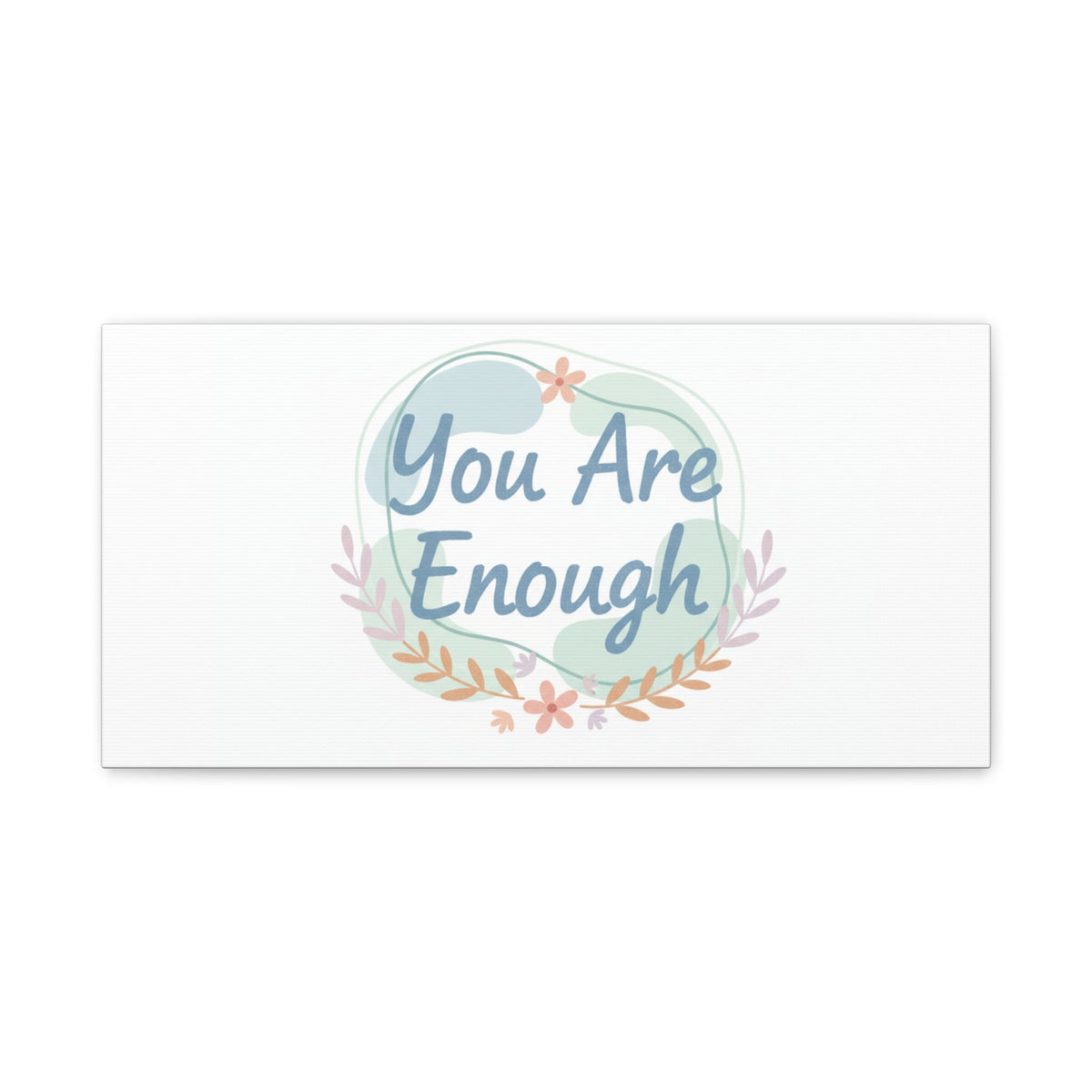 You Are Enough Canvas, Mental Health Art | Supportive Affirmation Wall Decor