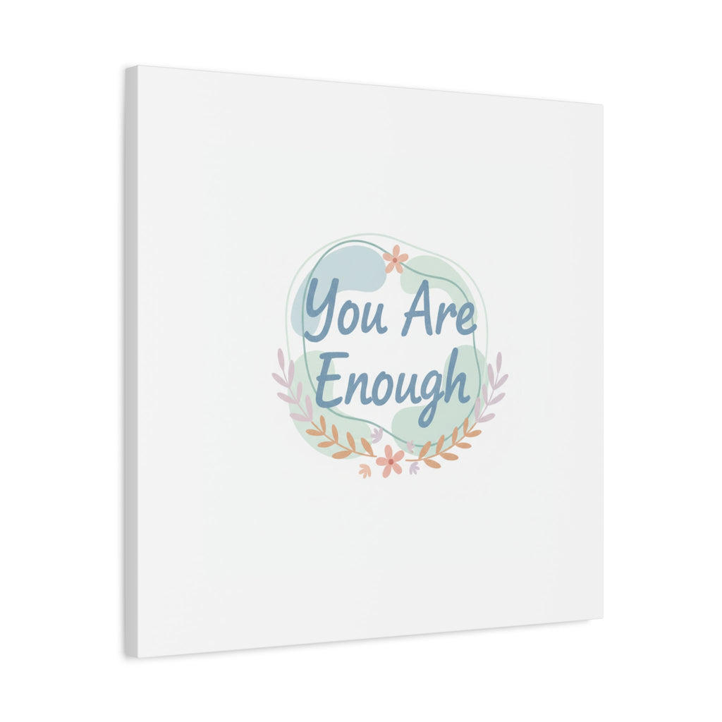 You Are Enough Canvas, Mental Health Art | Supportive Affirmation Wall Decor