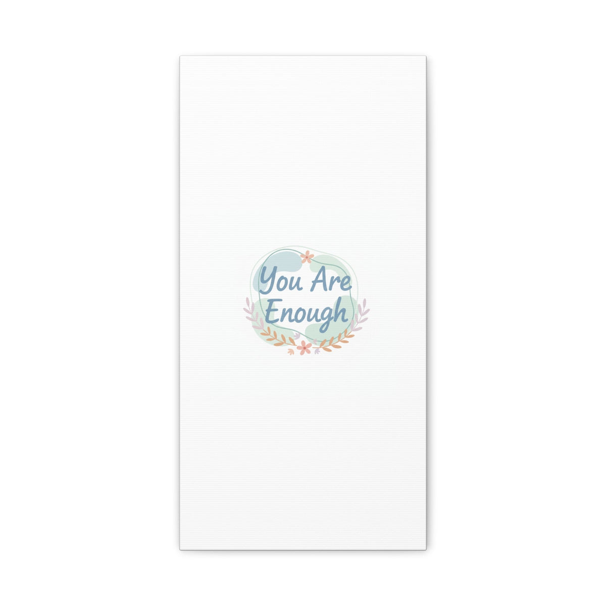 You Are Enough Canvas, Mental Health Art | Supportive Affirmation Wall Decor