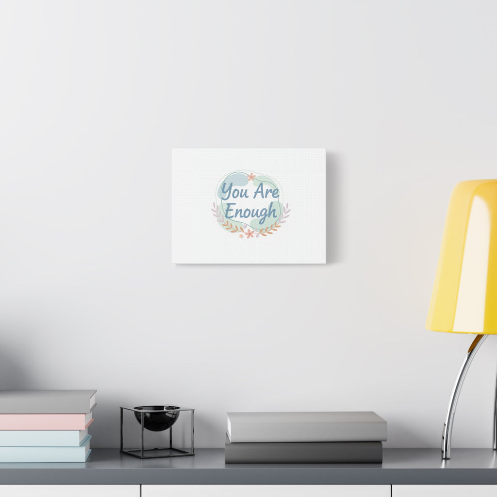 You Are Enough Canvas, Mental Health Art | Supportive Affirmation Wall Decor