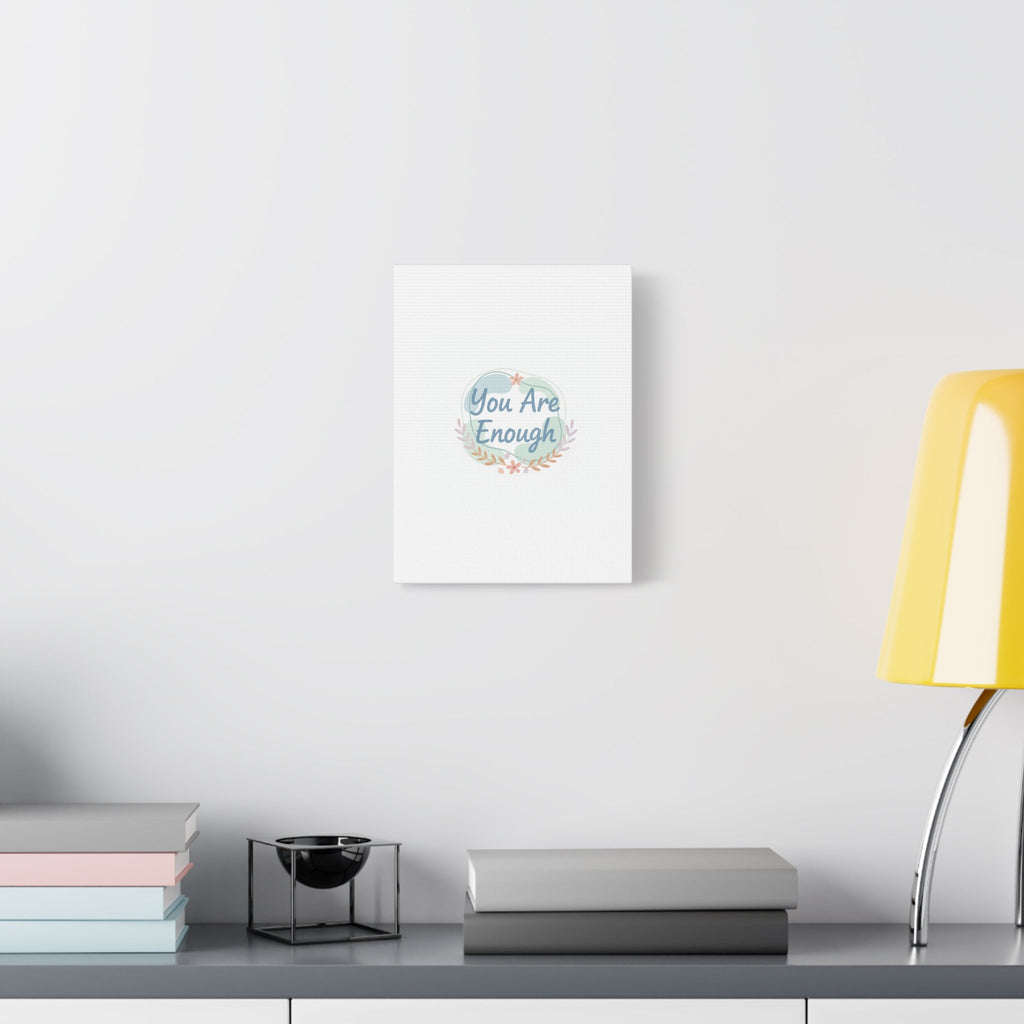 You Are Enough Canvas, Mental Health Art | Supportive Affirmation Wall Decor