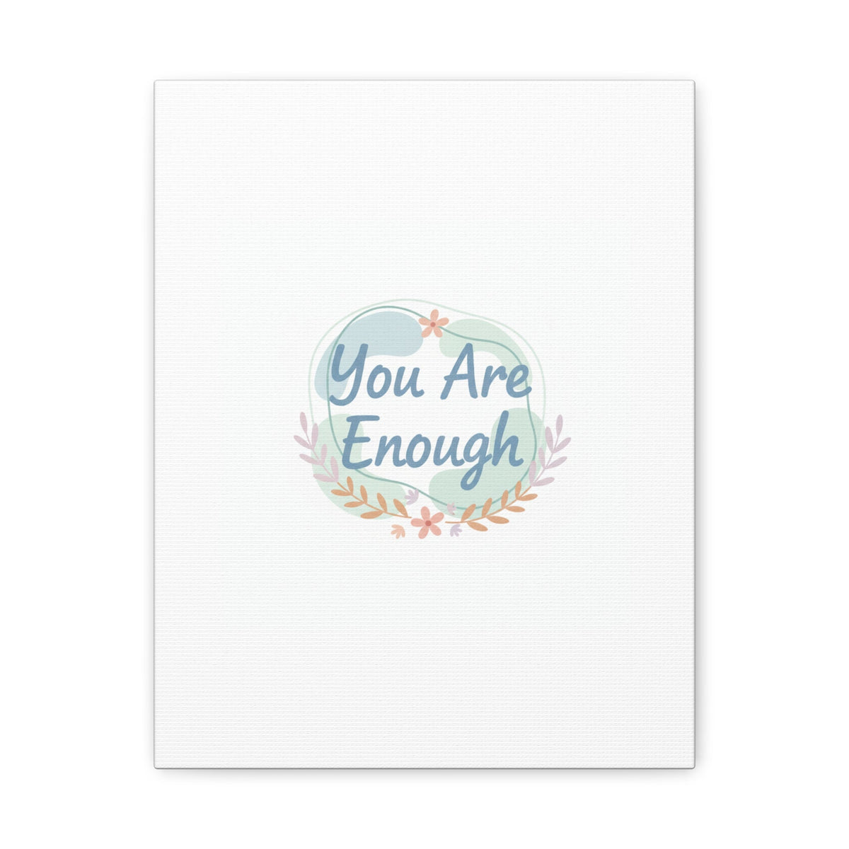 You Are Enough Canvas, Mental Health Art | Supportive Affirmation Wall Decor