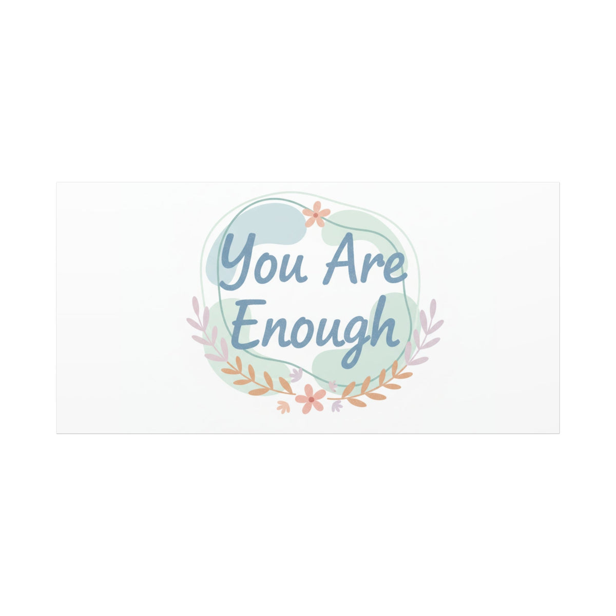You Are Enough Canvas, Mental Health Art | Supportive Affirmation Wall Decor