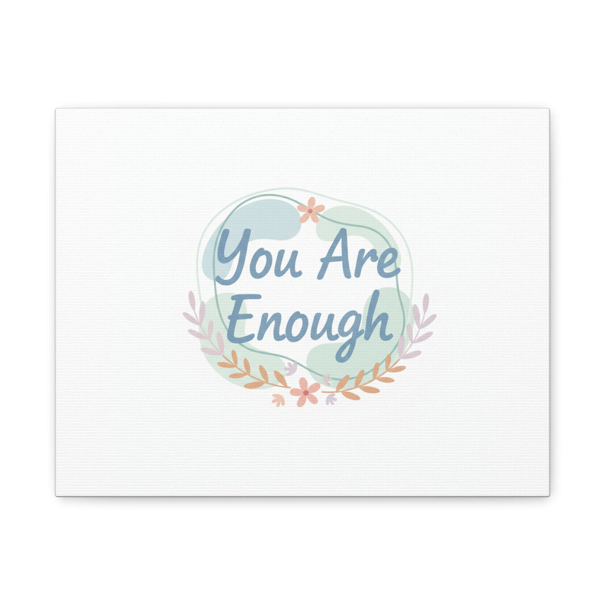 You Are Enough Canvas, Mental Health Art | Supportive Affirmation Wall Decor