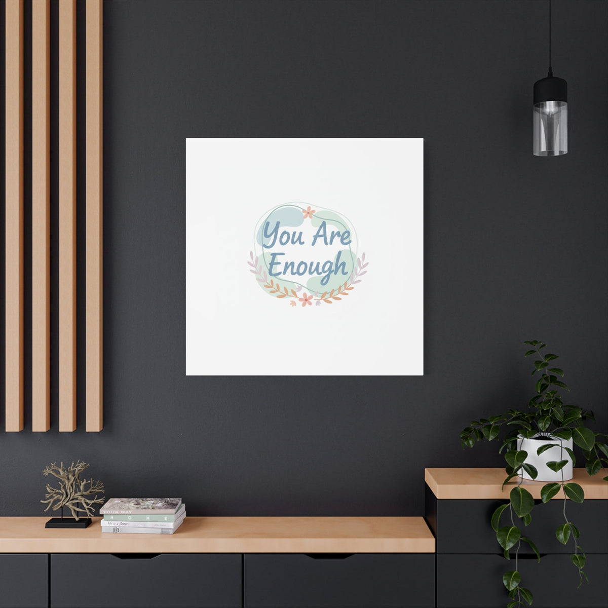 You Are Enough Canvas, Mental Health Art | Supportive Affirmation Wall Decor