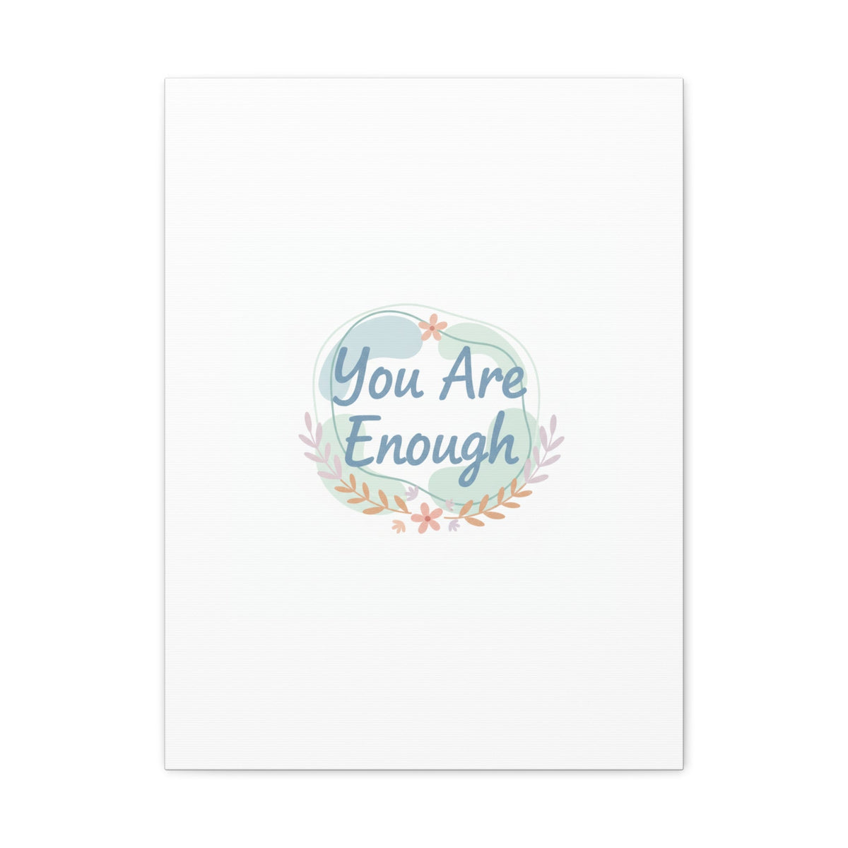 You Are Enough Canvas, Mental Health Art | Supportive Affirmation Wall Decor