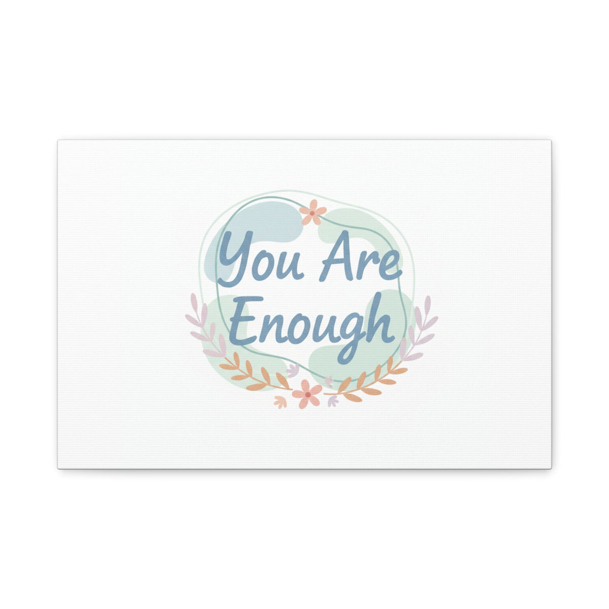You Are Enough Canvas, Mental Health Art | Supportive Affirmation Wall Decor